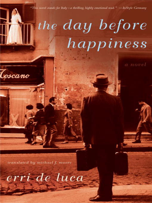 Title details for The Day Before Happiness by Erri De Luca - Available